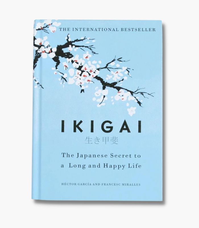 Ikigai: The Japanese Secret to a Long and Happy Life